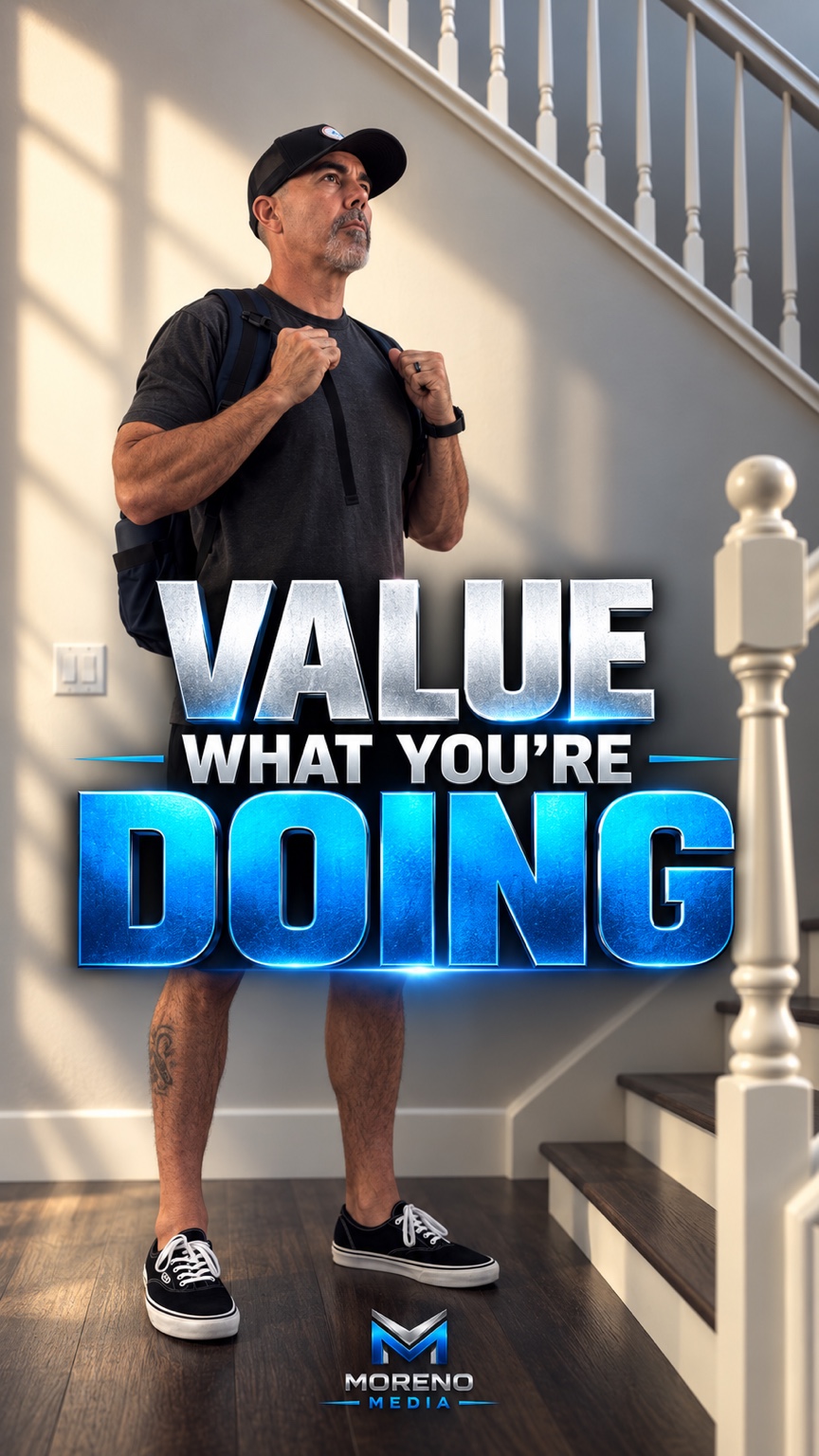 Moreno Motivation graphic: Value What You’re Doing